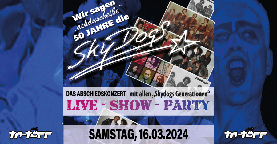 SKYDOGS LIVE - das Abschiedskonzert! 50 Jahre Skydogs