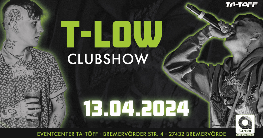 TLOW CLUBSHOW - T-LOW live on Stage! 16+